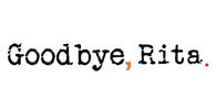 Goodbye Rita